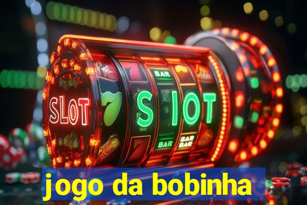 jogo da bobinha