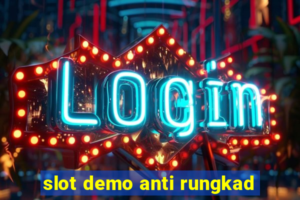 slot demo anti rungkad