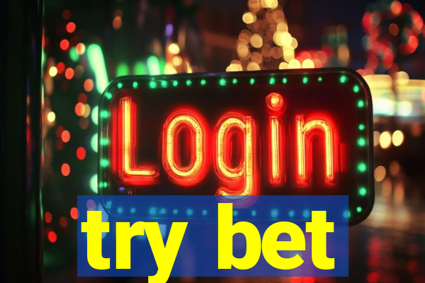 try bet