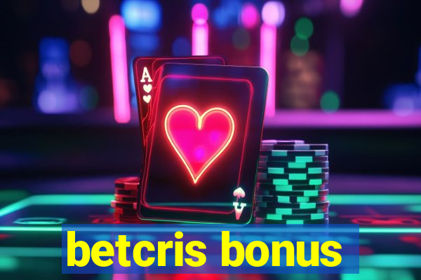 betcris bonus