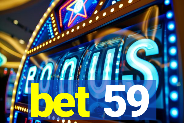 bet 59