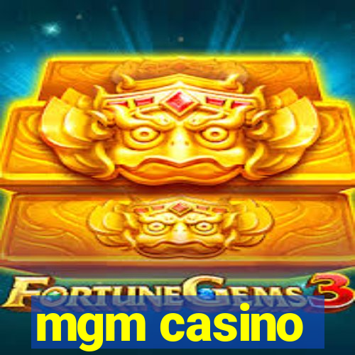 mgm casino