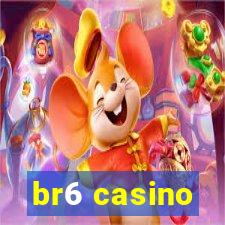 br6 casino