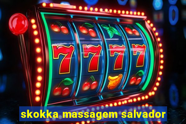 skokka massagem salvador