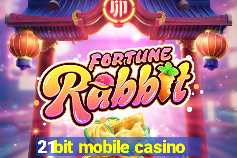 21bit mobile casino