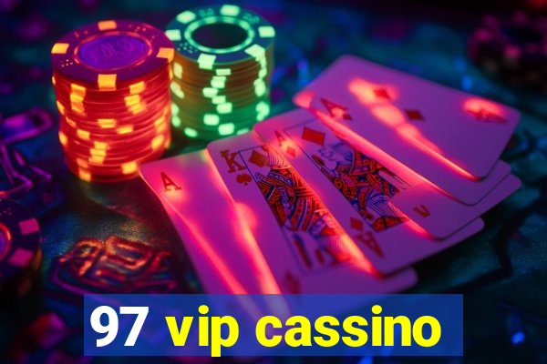 97 vip cassino