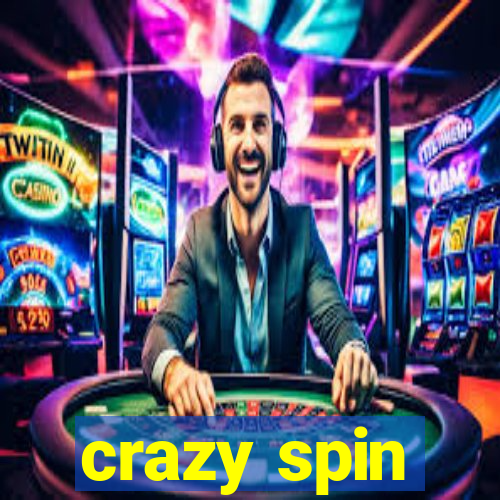 crazy spin