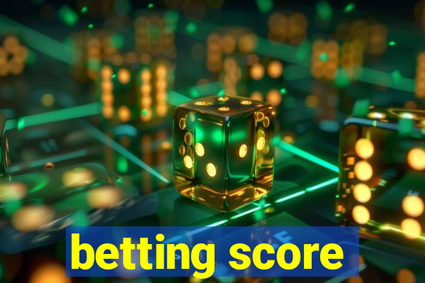 betting score