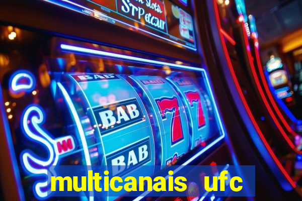 multicanais ufc fight pass