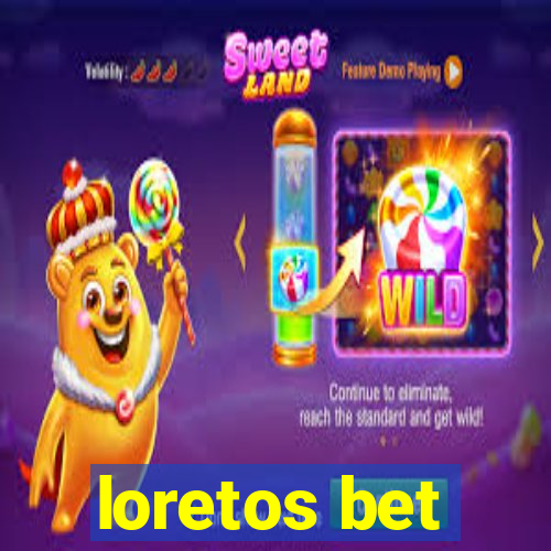 loretos bet