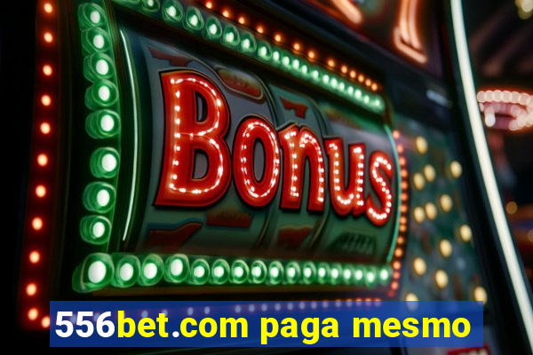 556bet.com paga mesmo