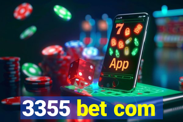 3355 bet com