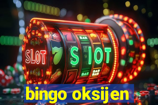 bingo oksijen