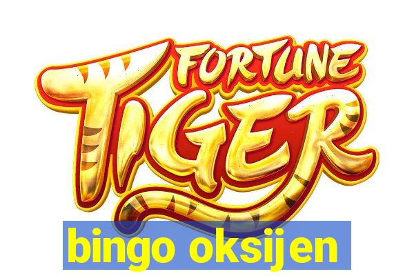 bingo oksijen