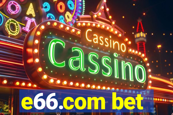 e66.com bet