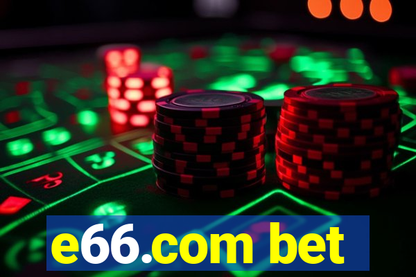 e66.com bet