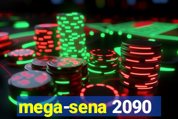 mega-sena 2090