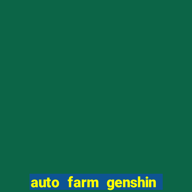 auto farm genshin impact mobile