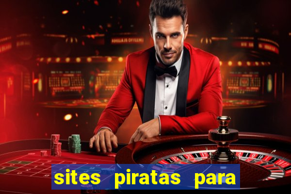 sites piratas para ver jogos