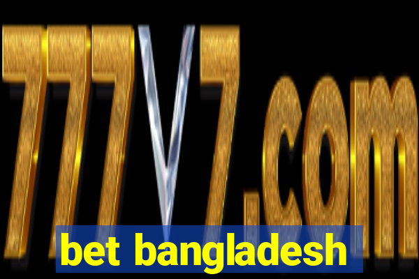 bet bangladesh