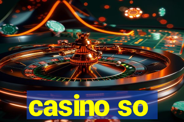 casino so