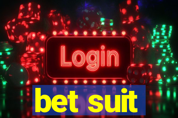 bet suit