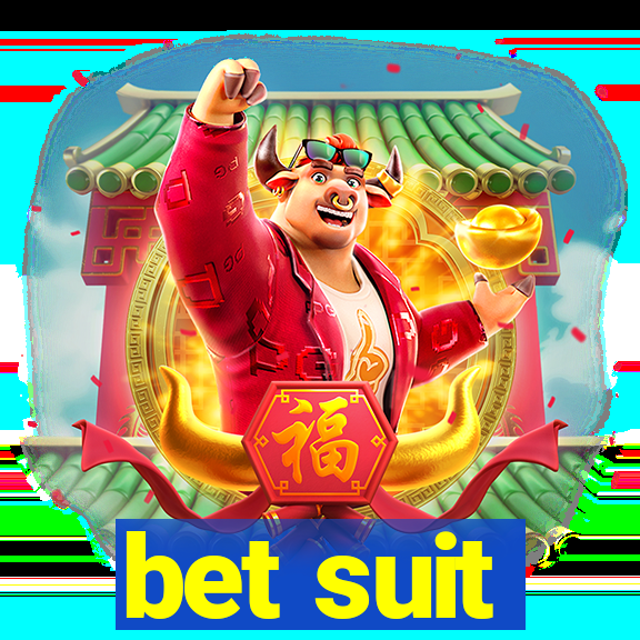 bet suit