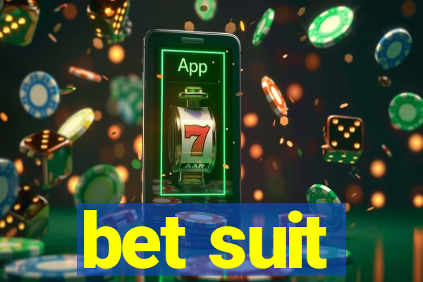 bet suit