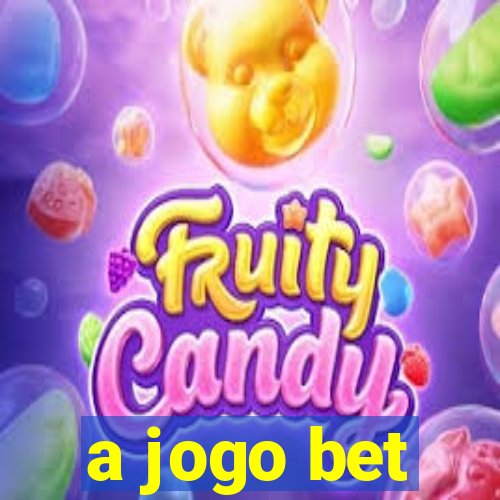 a jogo bet