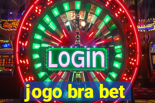 jogo bra bet