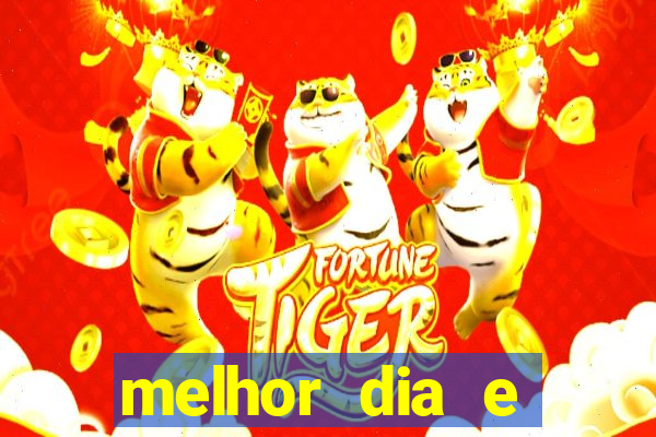 melhor dia e horario para jogar fortune tiger