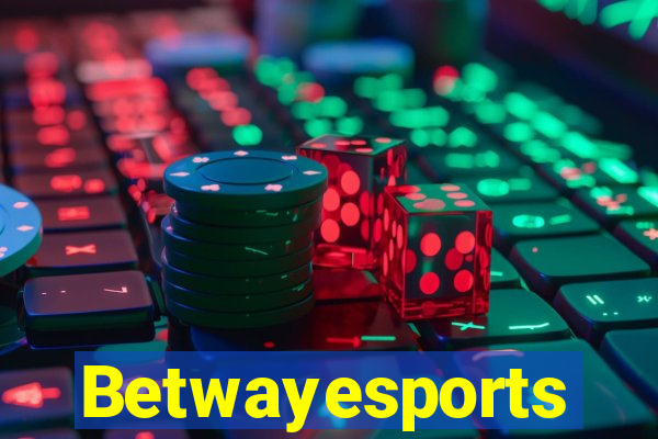 Betwayesports