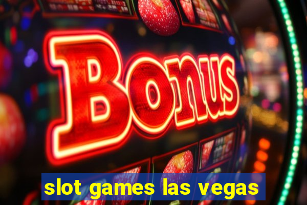 slot games las vegas