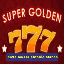 nova massa antonio blanco