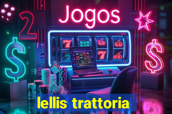 lellis trattoria