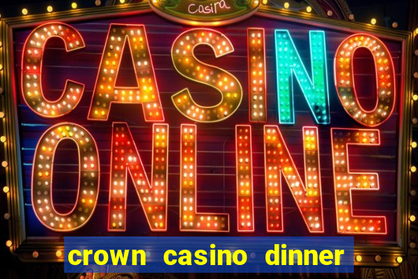 crown casino dinner date escorts