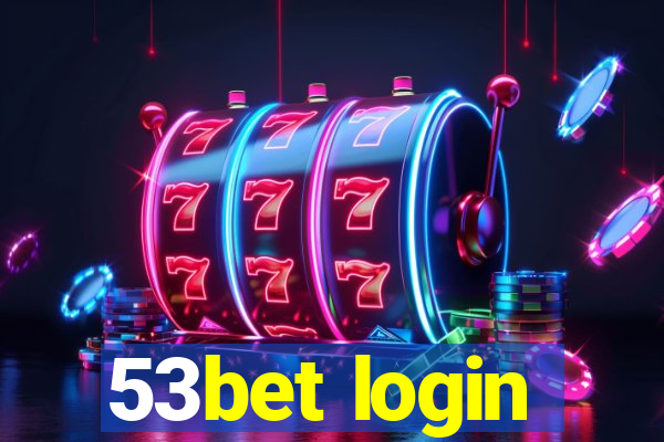 53bet login