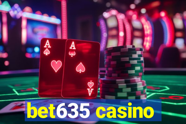 bet635 casino