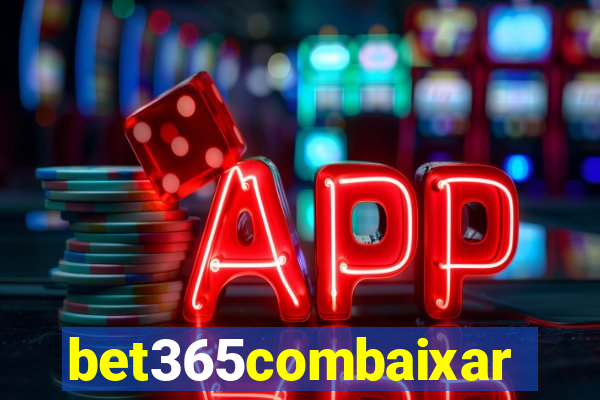 bet365combaixar