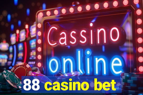 88 casino bet