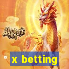 x betting