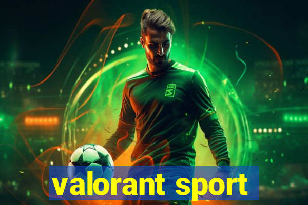 valorant sport