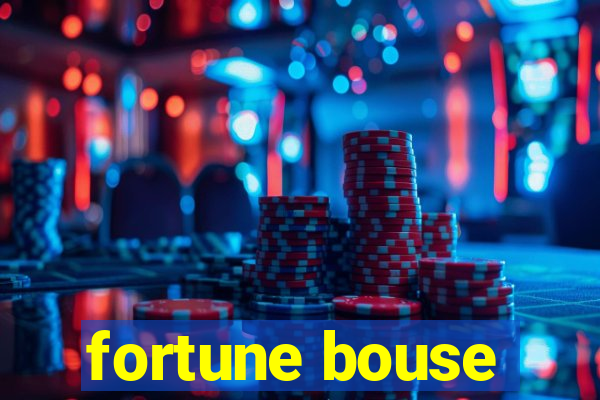 fortune bouse