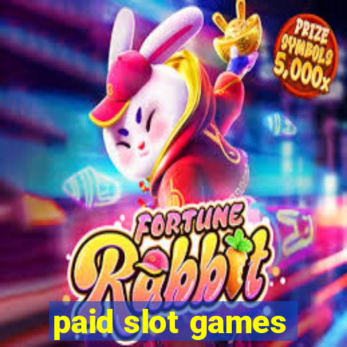 paid slot games