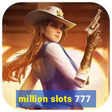 million slots 777