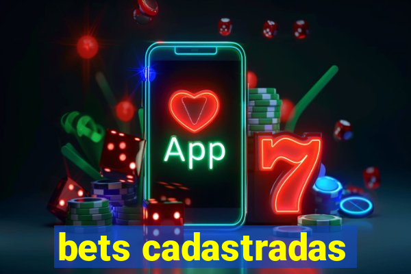 bets cadastradas