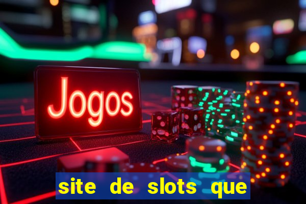 site de slots que pagam no cadastro