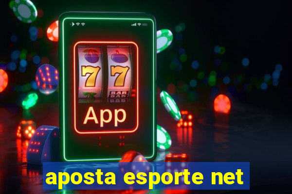 aposta esporte net