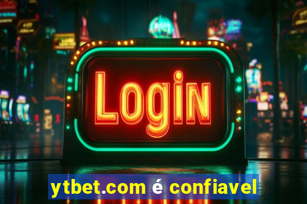 ytbet.com é confiavel