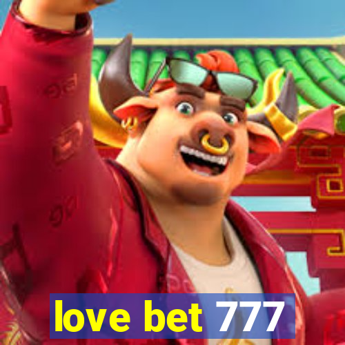 love bet 777